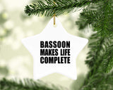 Bassoon Makes Life Complete - Star Ornament
