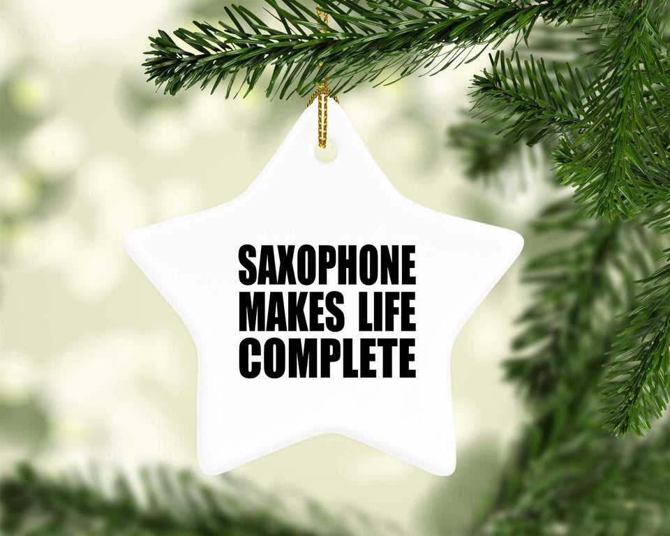 Saxophone Makes Life Complete - Star Ornament