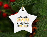 Ain't No Grandma Like The One I Got - Star Ornament