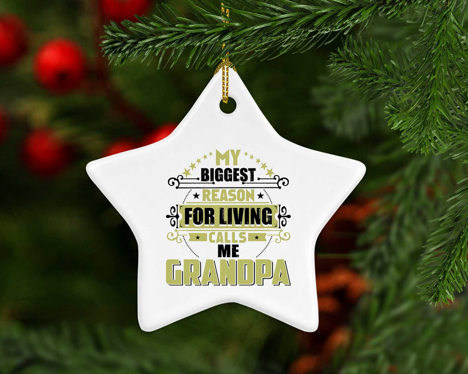 My Biggest Reason For Living Calls Me Grandpa - Star Ornament