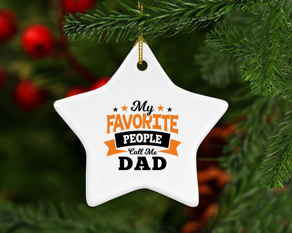 My Favorite People Call Me Dad - Star Ornament