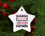 Warning This Girl Is Protected by A Crazy Father - Star Ornament