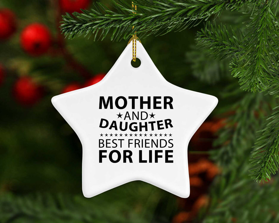 Mother and Daughter, Best Friends For Life - Star Ornament