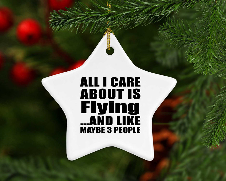 All I Care About Is Flying - Star Ornament