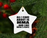 All I Care About Is MMA - Star Ornament