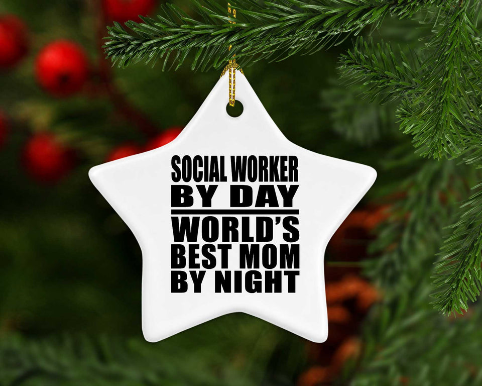 Social Worker By Day World's Best Mom By Night - Star Ornament