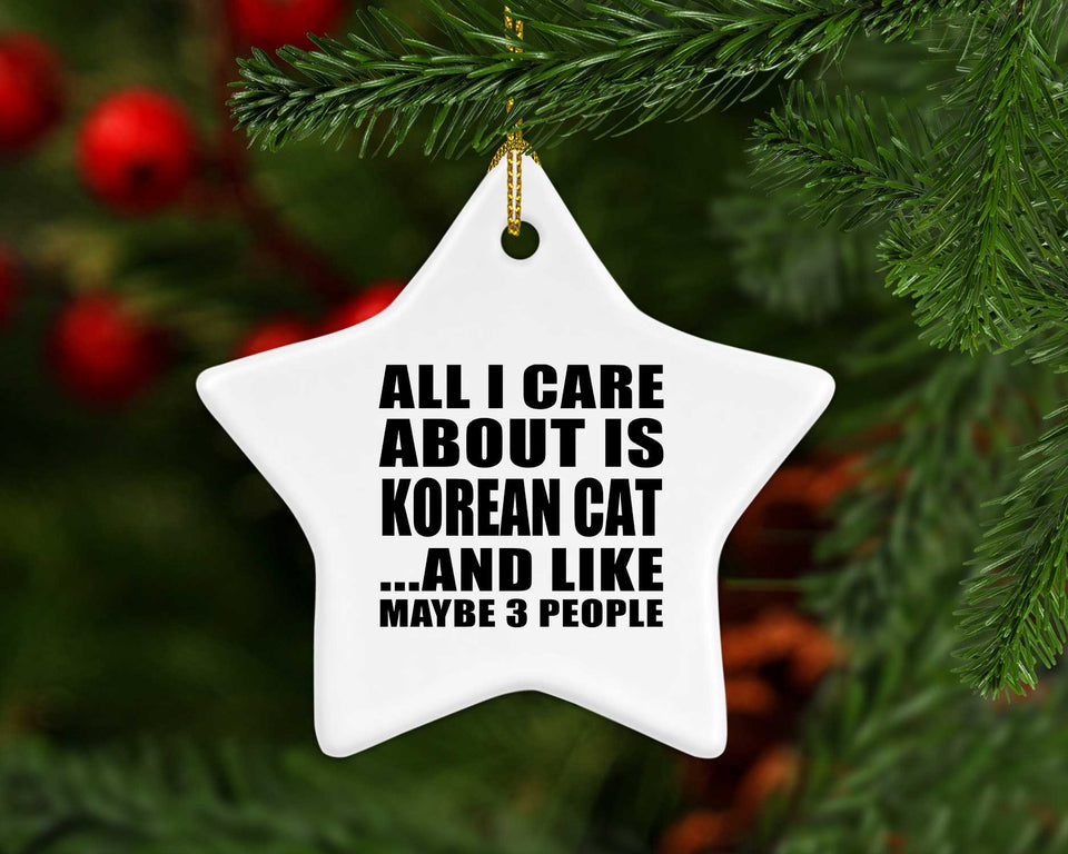 All I Care About Is Korean Cat - Star Ornament