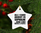 All I Care About Is Suphalak - Star Ornament