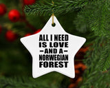 All I Need Is Love And A Norwegian Forest - Star Ornament