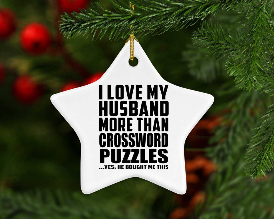I Love My Husband More Than Crossword Puzzles - Star Ornament