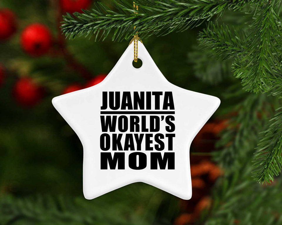 Juanita World's Okayest Mom - Star Ornament