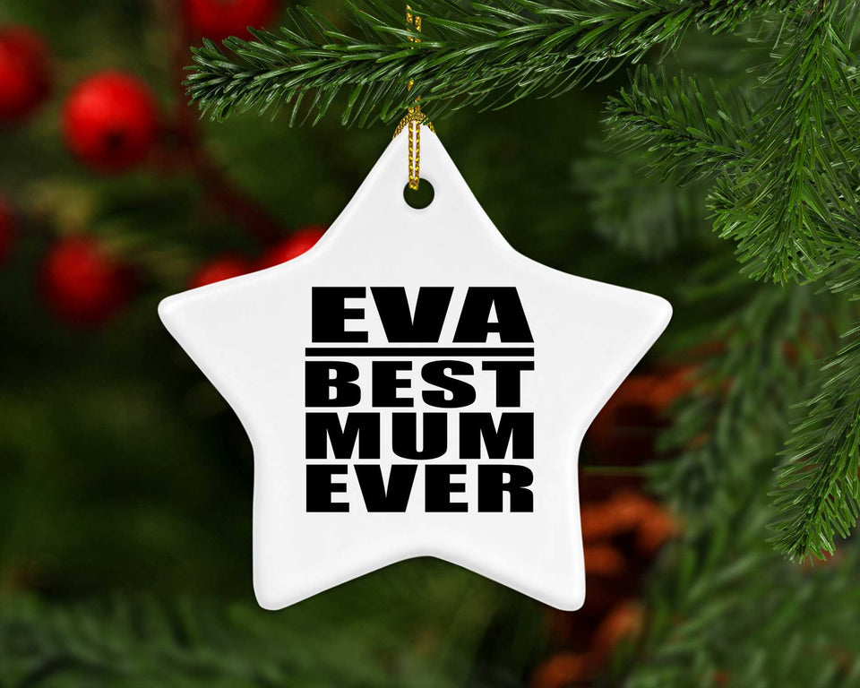 Eva Best Mum Ever - Star Ornament