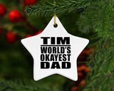 Tim World's Okayest Dad - Star Ornament