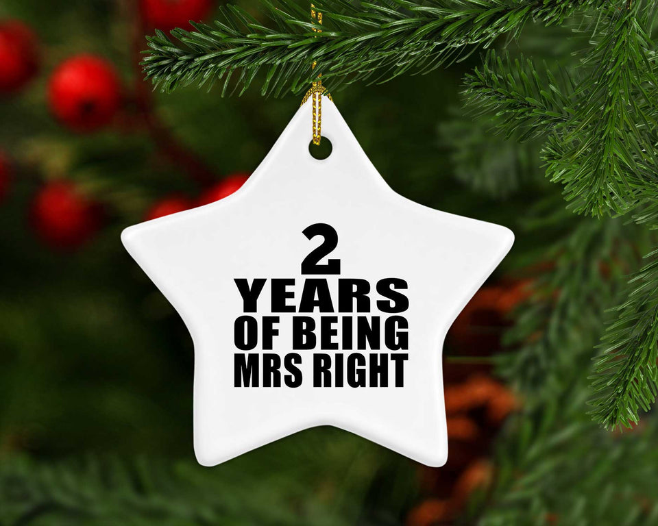 2nd Anniversary 2 Years Of Being Mrs Right - Star Ornament