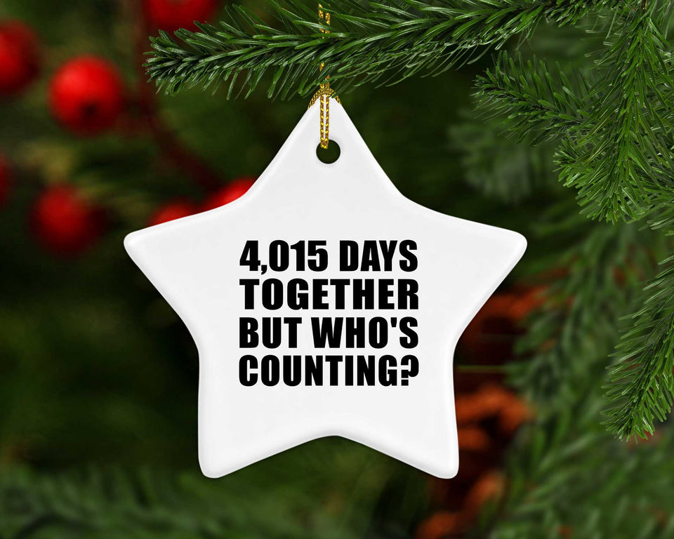 11th Anniversary 4,015 Days Together But Who's Counting - Star Ornament