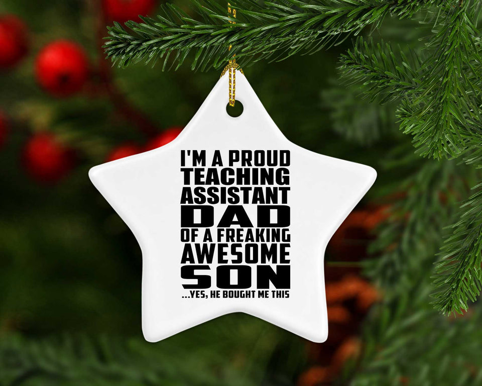 Proud Teaching Assistant Dad Of Awesome Son - Star Ornament