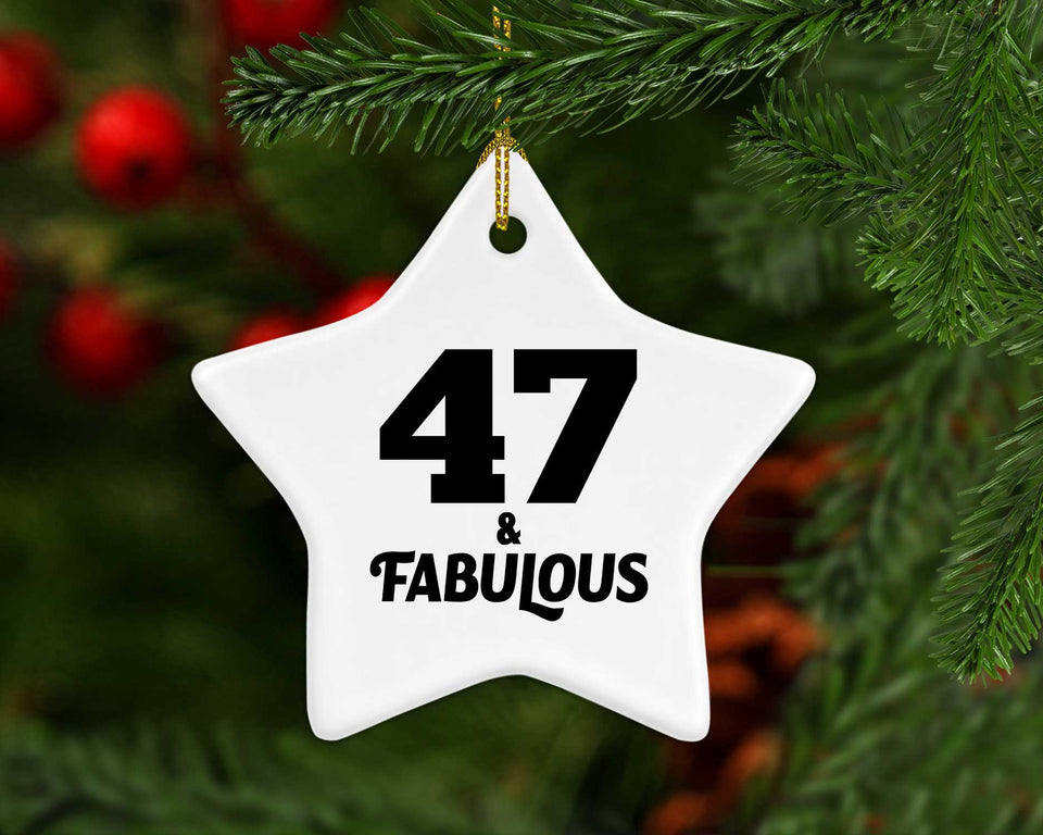 47th Birthday 47 & Fabulous - Star Ornament