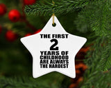 2nd Birthday First 2 Years of Childhood Are The Hardest - Star Ornament
