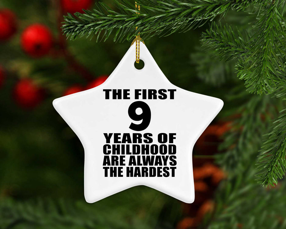 9th Birthday First 9 Years of Childhood Are The Hardest - Star Ornament