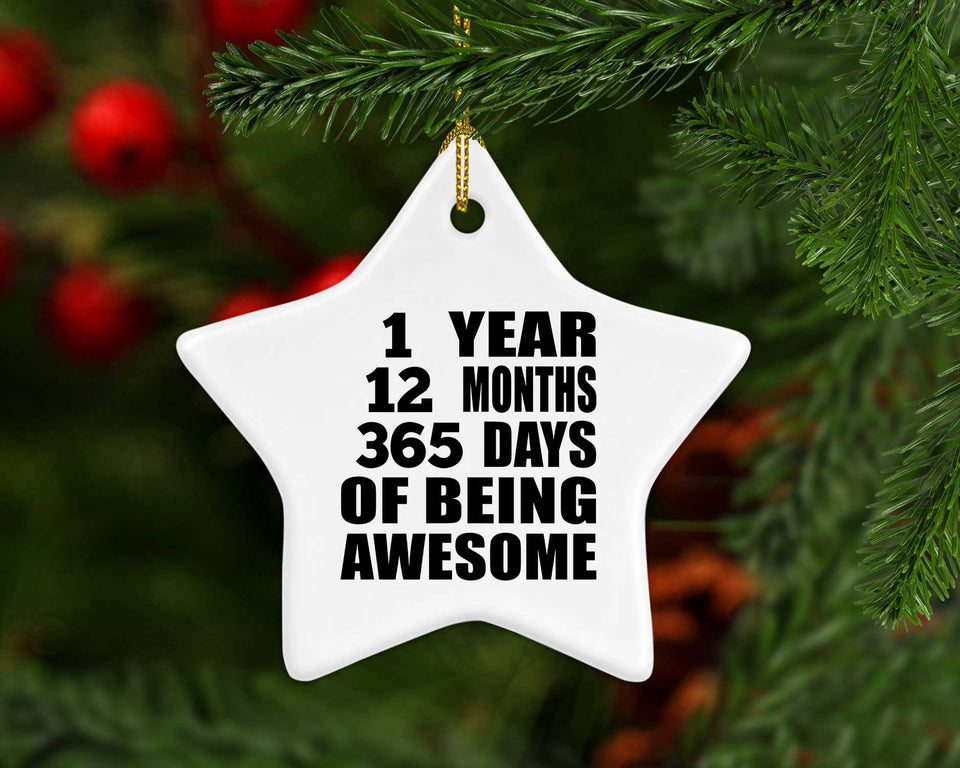 1st Birthday 1 Year 12 Months 365 Days Of Awesome - Star Ornament