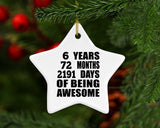 6th Birthday 6 Years 72 Months 2191 Days Of Awesome - Star Ornament