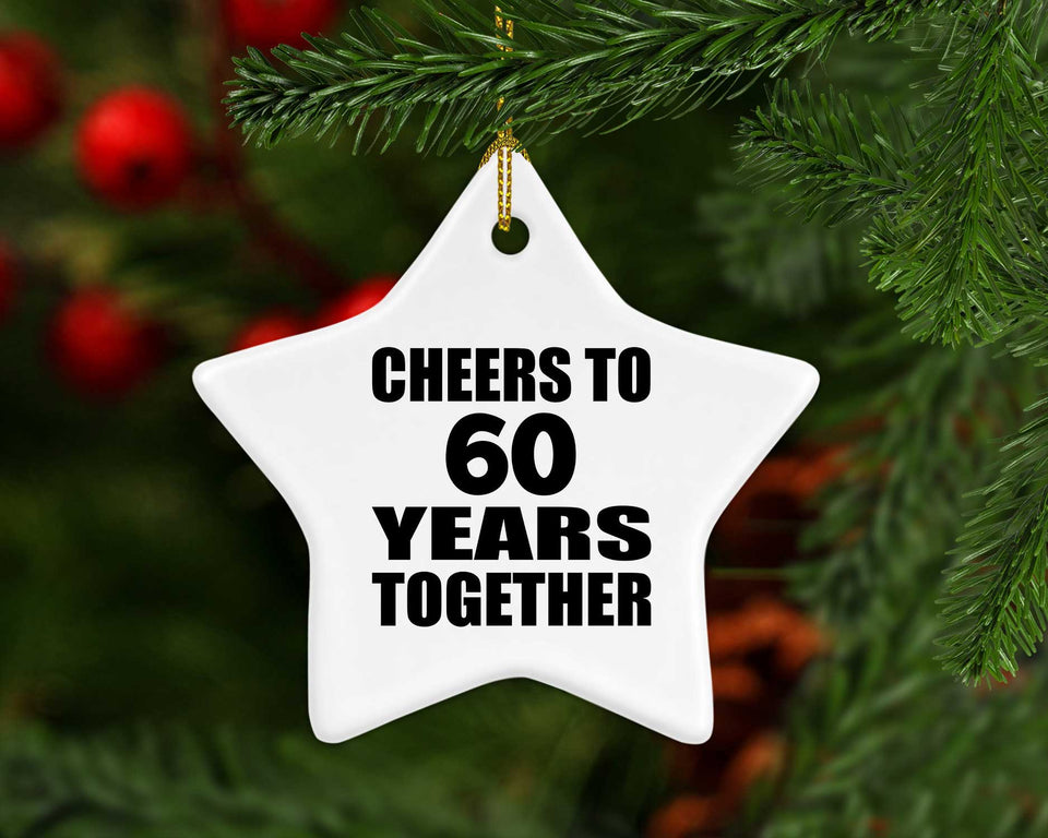 60th Anniversary Cheers To 60 Years Together - Star Ornament