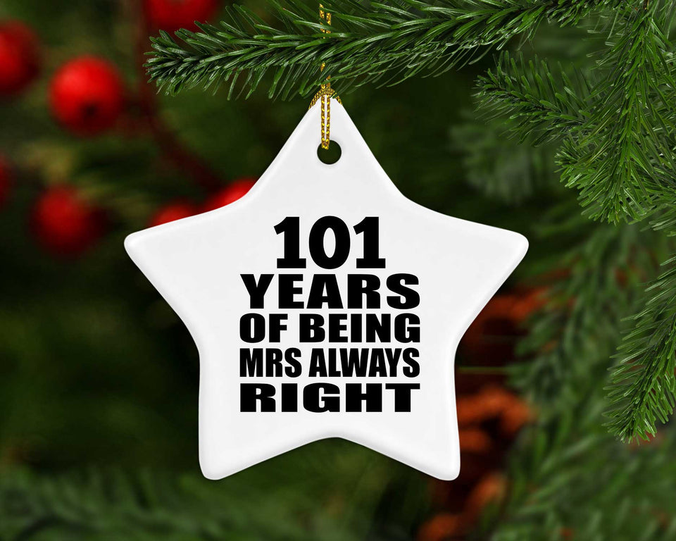 101st Anniversary 101 Years of Being Mrs Always Right - Star Ornament