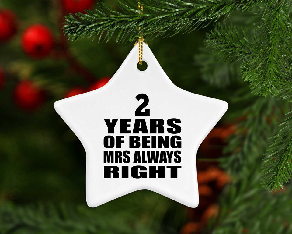 2nd Anniversary 2 Years of Being Mrs Always Right - Star Ornament