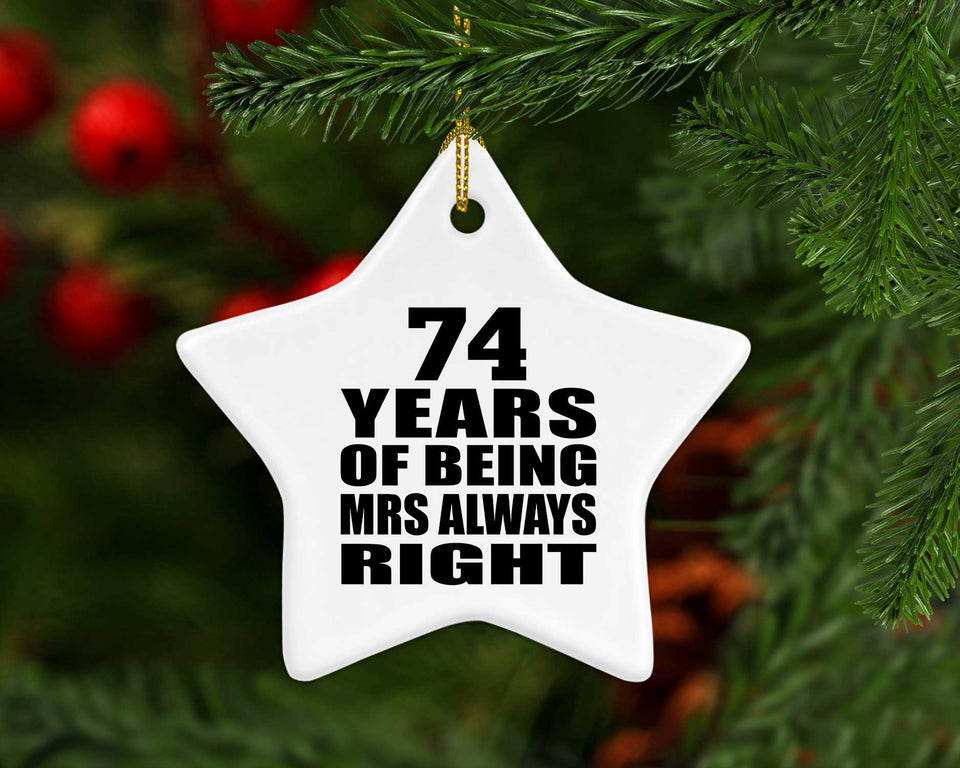 74th Anniversary 74 Years of Being Mrs Always Right - Star Ornament