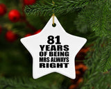 81st Anniversary 81 Years of Being Mrs Always Right - Star Ornament