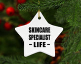 Skincare Specialist Life - Star Ornament