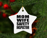 Mom Wife Safety Inspector - Star Ornament