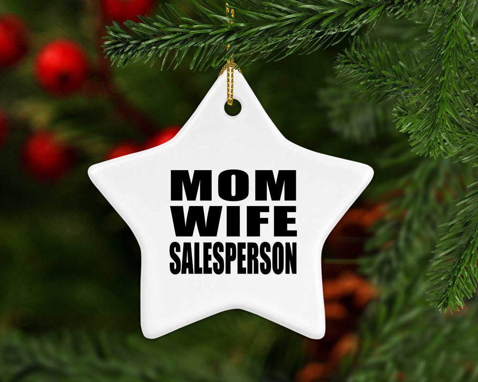 Mom Wife Salesperson - Star Ornament