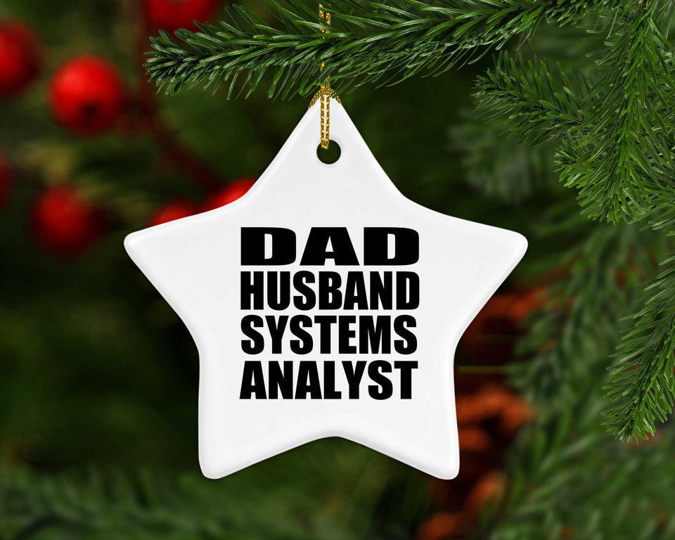 Dad Husband Systems Analyst - Star Ornament