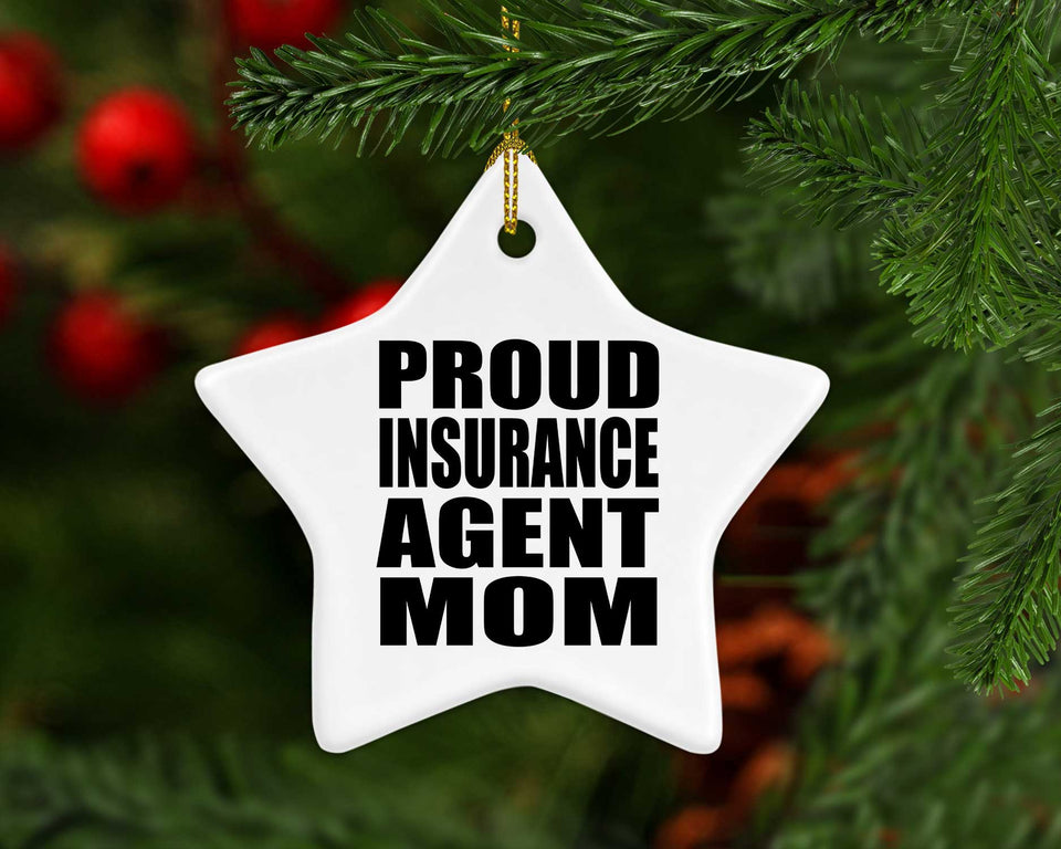 Proud Insurance Agent Mom - Star Ornament
