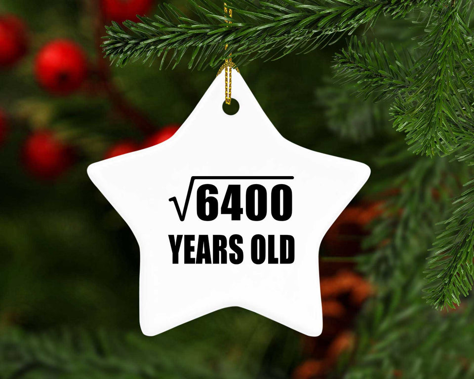 80th Birthday Square Root of 6400 Years Old - Star Ornament