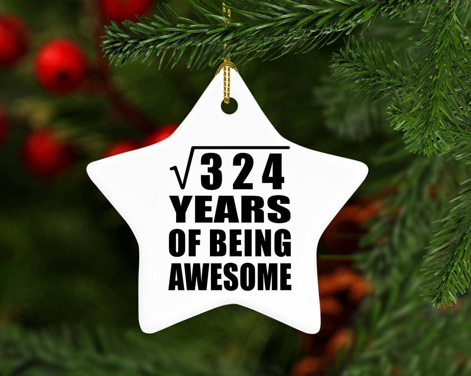 18th Birthday Square Root of 324 Years of Being Awesome - Star Ornament