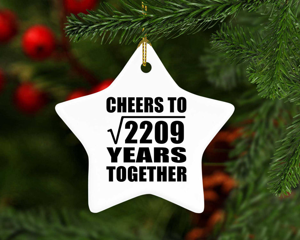 47th Anniversary Cheers To Square Root of 2209 Years Together - Star Ornament