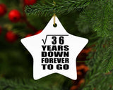 6th Anniversary Square Root of 36 Years Down Forever To Go - Star Ornament