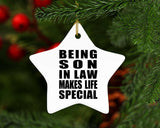 Being Son In Law Makes Life Special - Star Ornament