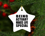 Being Actuary Makes Life Special - Star Ornament