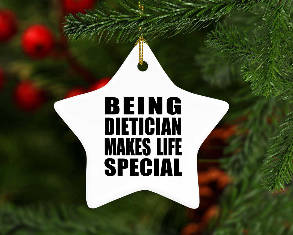 Being Dietician Makes Life Special - Star Ornament