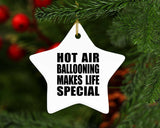 Hot Air Ballooning Makes Life Special - Star Ornament