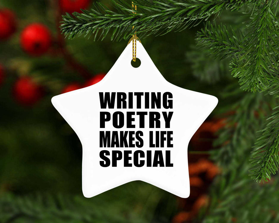 Writing Poetry Makes Life Special - Star Ornament