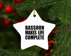 Bassoon Makes Life Complete - Star Ornament
