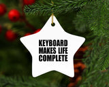 Keyboard Makes Life Complete - Star Ornament