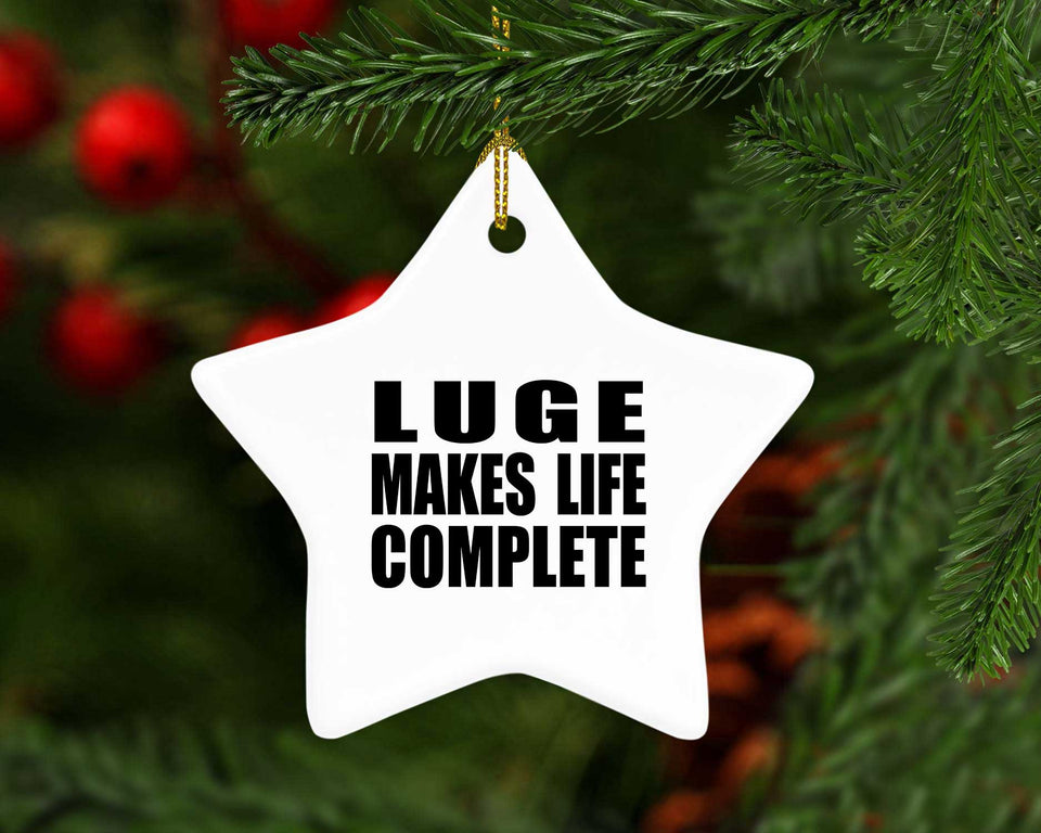 Luge Makes Life Complete - Star Ornament