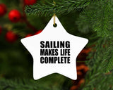 Sailing Makes Life Complete - Star Ornament