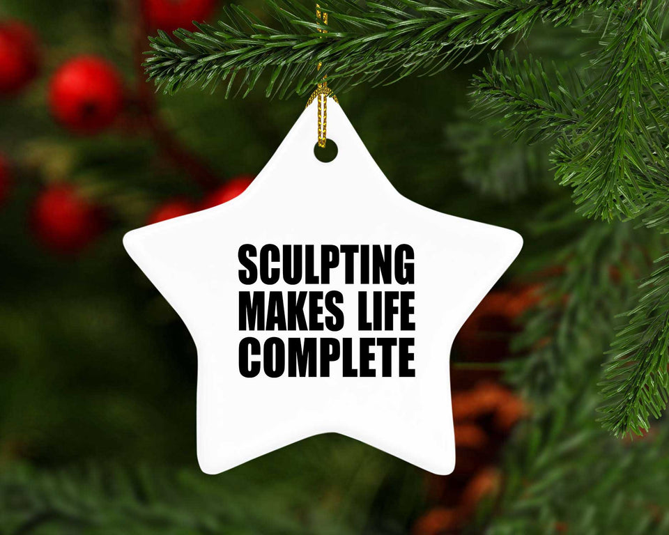 Sculpting Makes Life Complete - Star Ornament