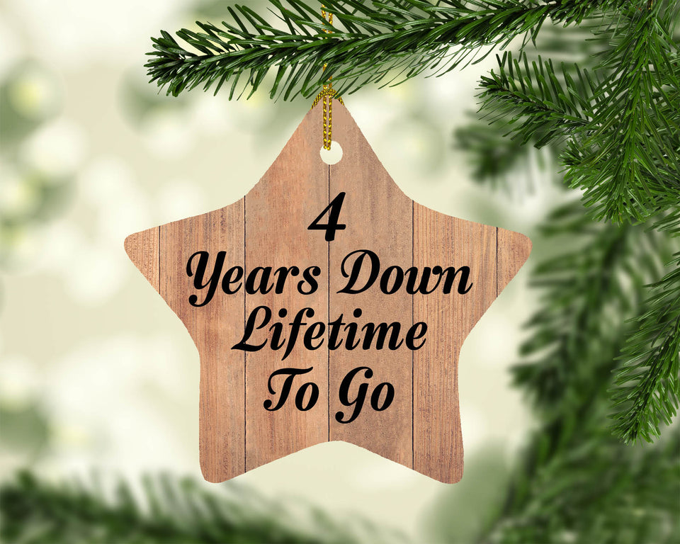 4th Anniversary 4 Years Down Lifetime To Go - Star Ornament C